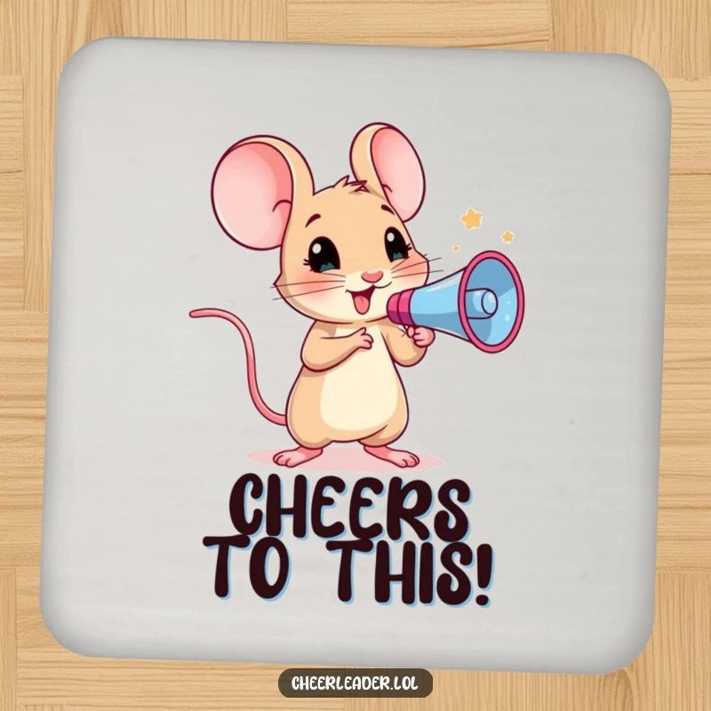 Funny drink coaster featuring a curious mouse holding a megaphone, leading a cheer.