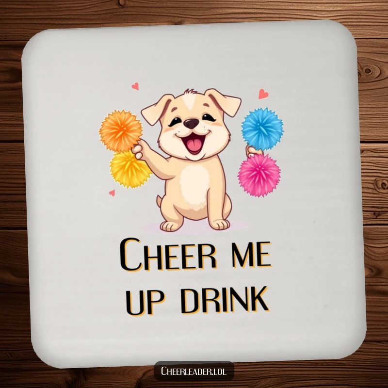 Funny drink coaster featuring a cute puppy shaking pom-poms and barking encouragement, protecting surfaces with playful energy and charm.