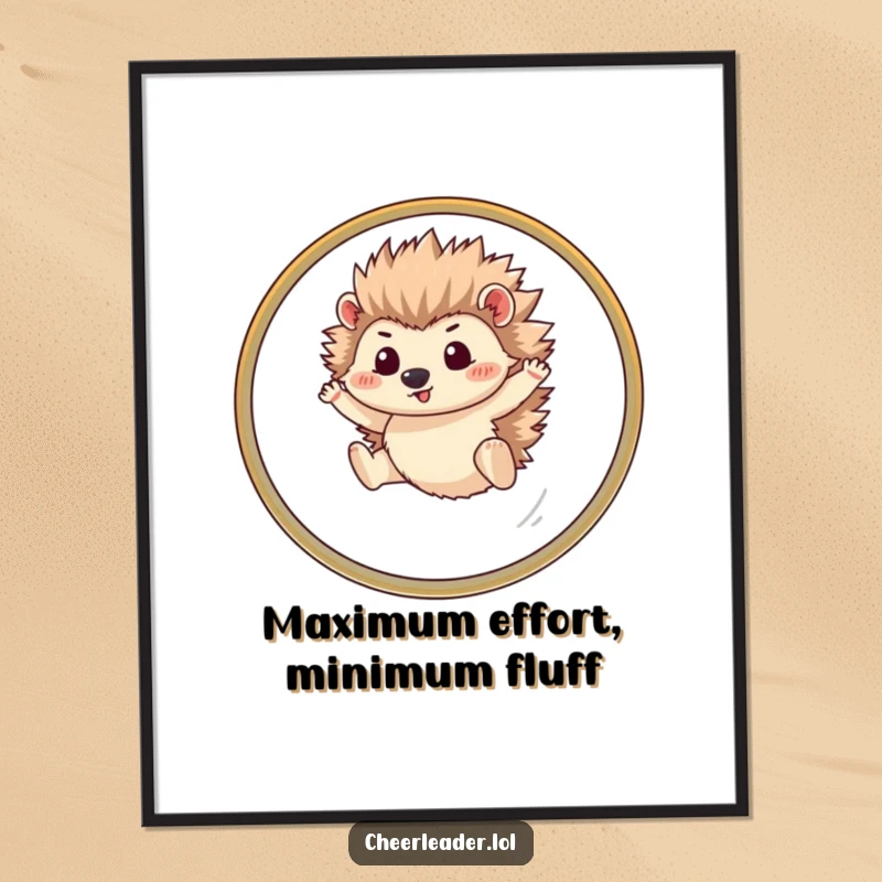 Funny hedgehog poster capturing a determined pet leaping through a hoop, offering humorous motivation and whimsical wall art.