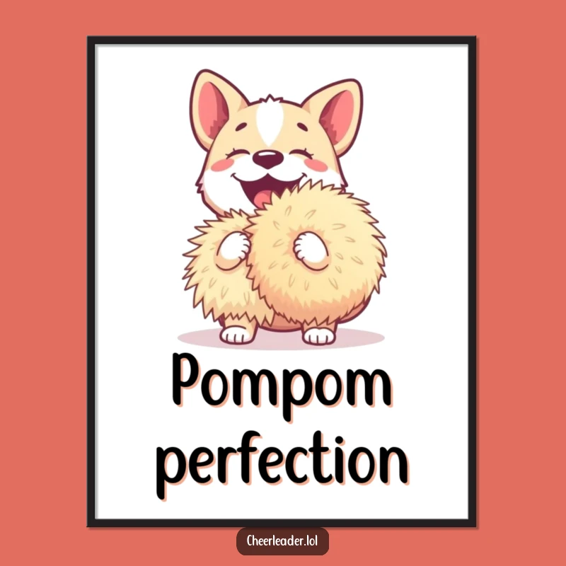 Funny Dog Pom-Pom Poster Print - Hilarious Barking Pup Wall Art Gift