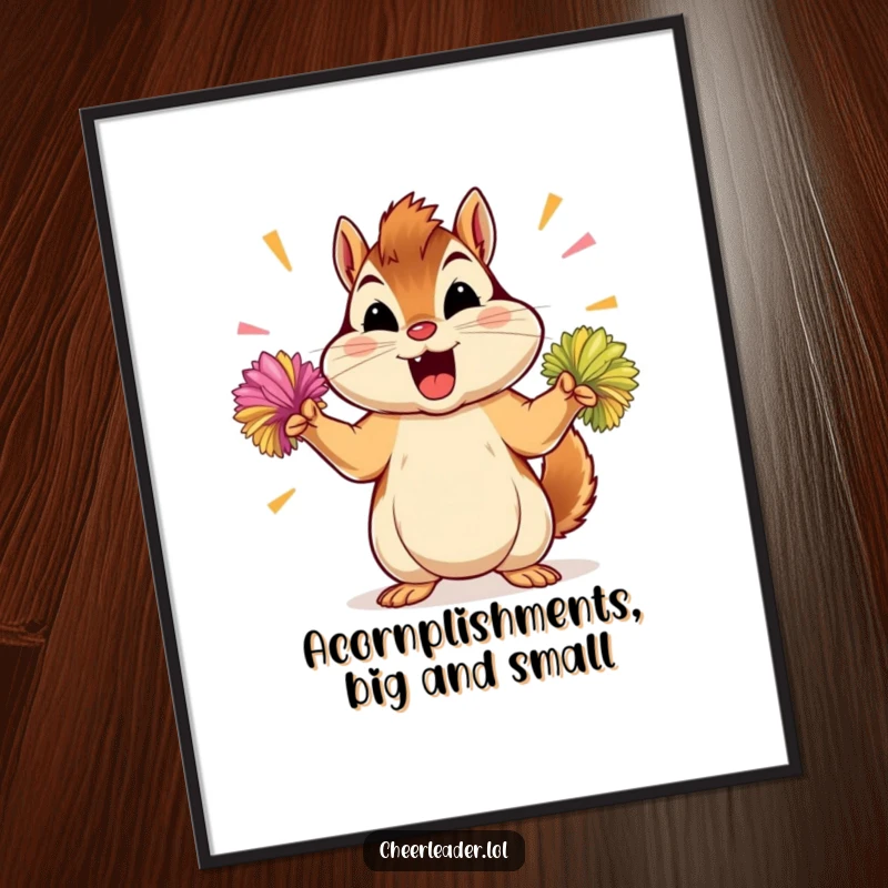 Funny free printable wall art of a determined chipmunk shouting encouragement and shaking energetic pom-poms.