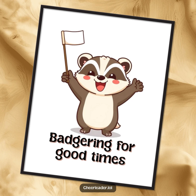 Funny Free Printable Wall Art: A cheerful badger with a big smile, energetically leading a loud cheer.