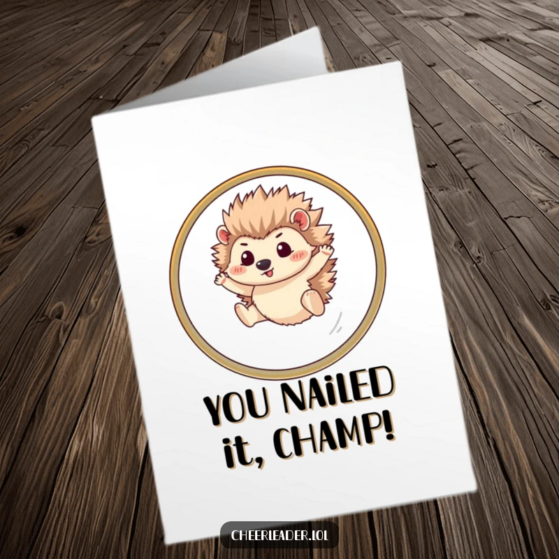 Funny Free Printable Congratulations Card: A determined hedgehog triumphantly leaps through a hoop, celebrating success. Hilarious downloadable.