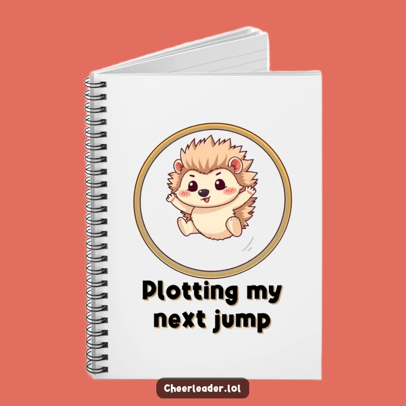 Funny Hedgehog Notebook: Jot Down Ideas with Hilarious Enthusiasm